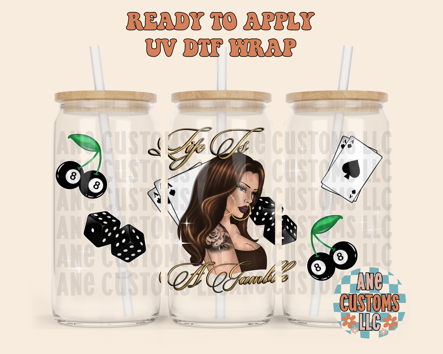 Life is a gamble UVDTF WRAP