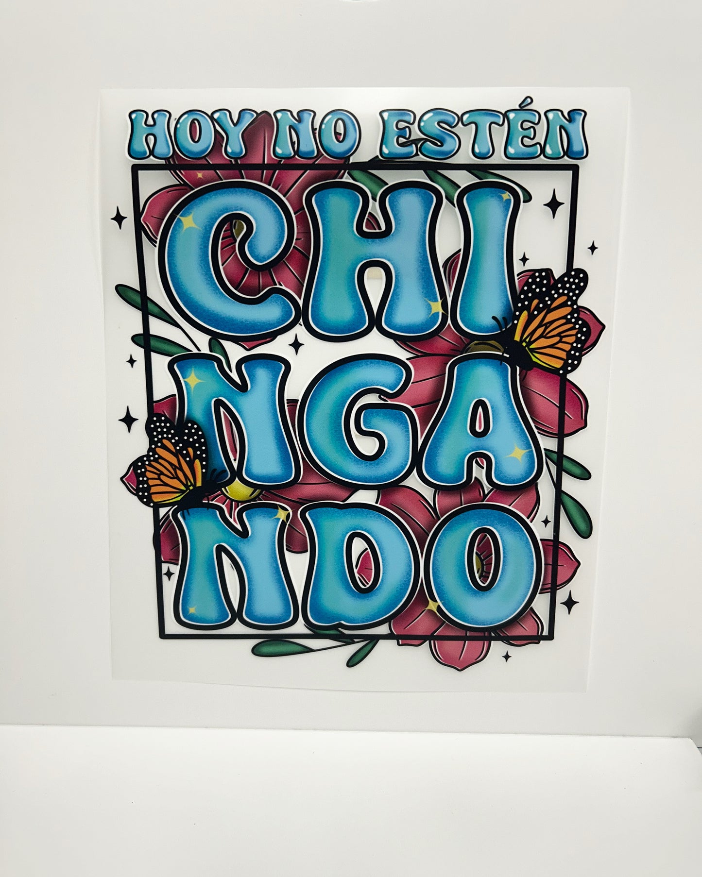 Hoy no estén chingando