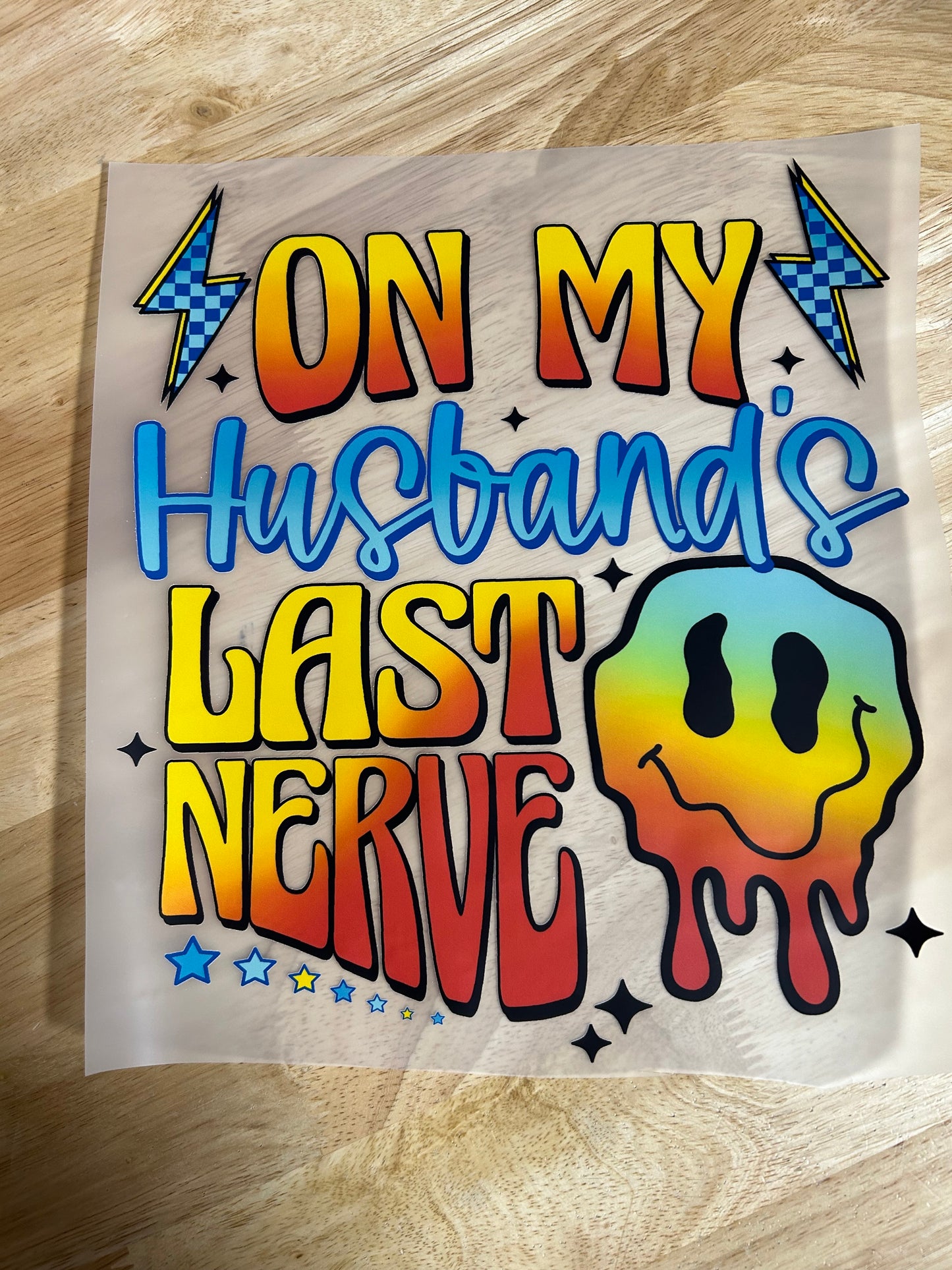 On my husband last nerves