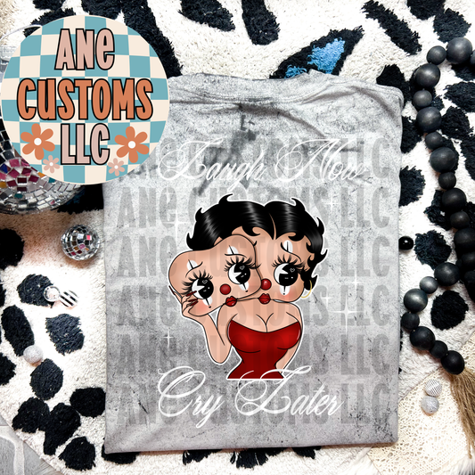 BB laugh now cry later ( white letters )