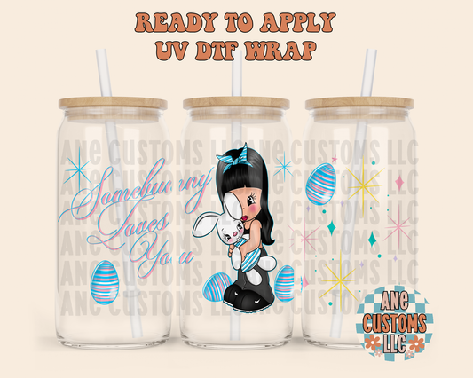 Somebunny loves you UVDTF WRAP