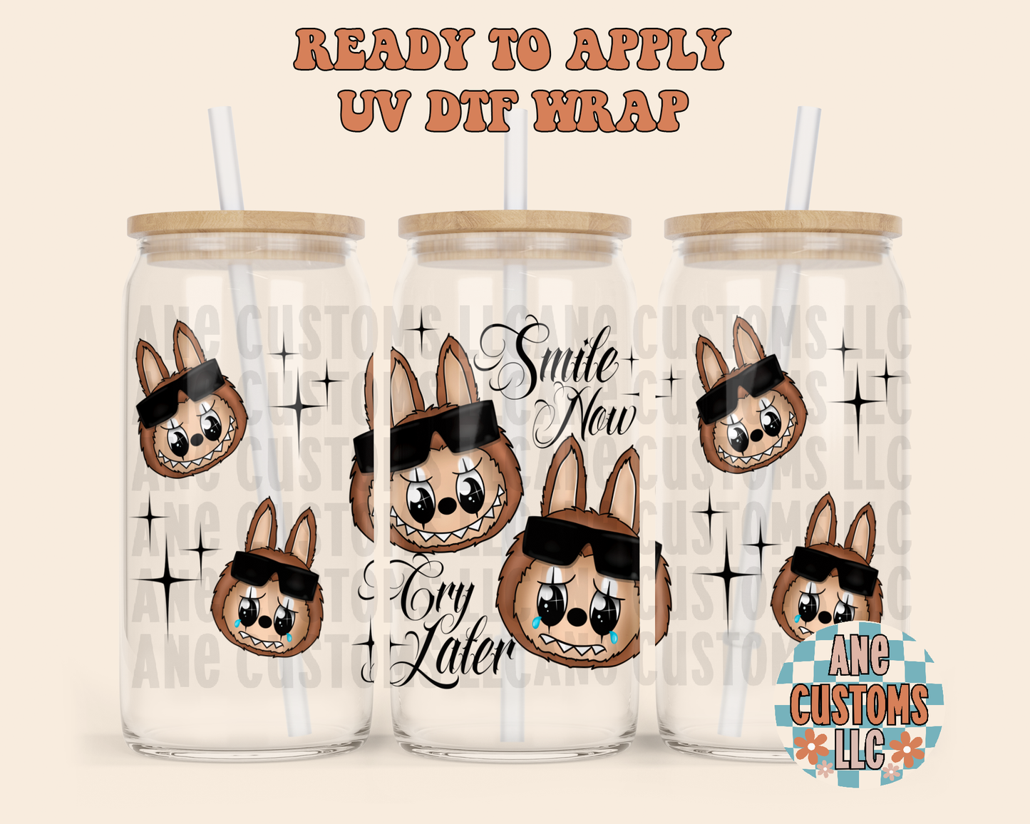 Smile now cry later LBB UVDTF WRAP