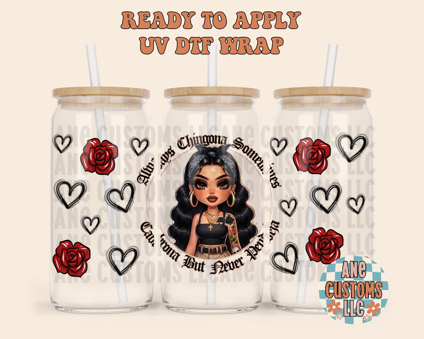 Always chingona UVDTF WRAP