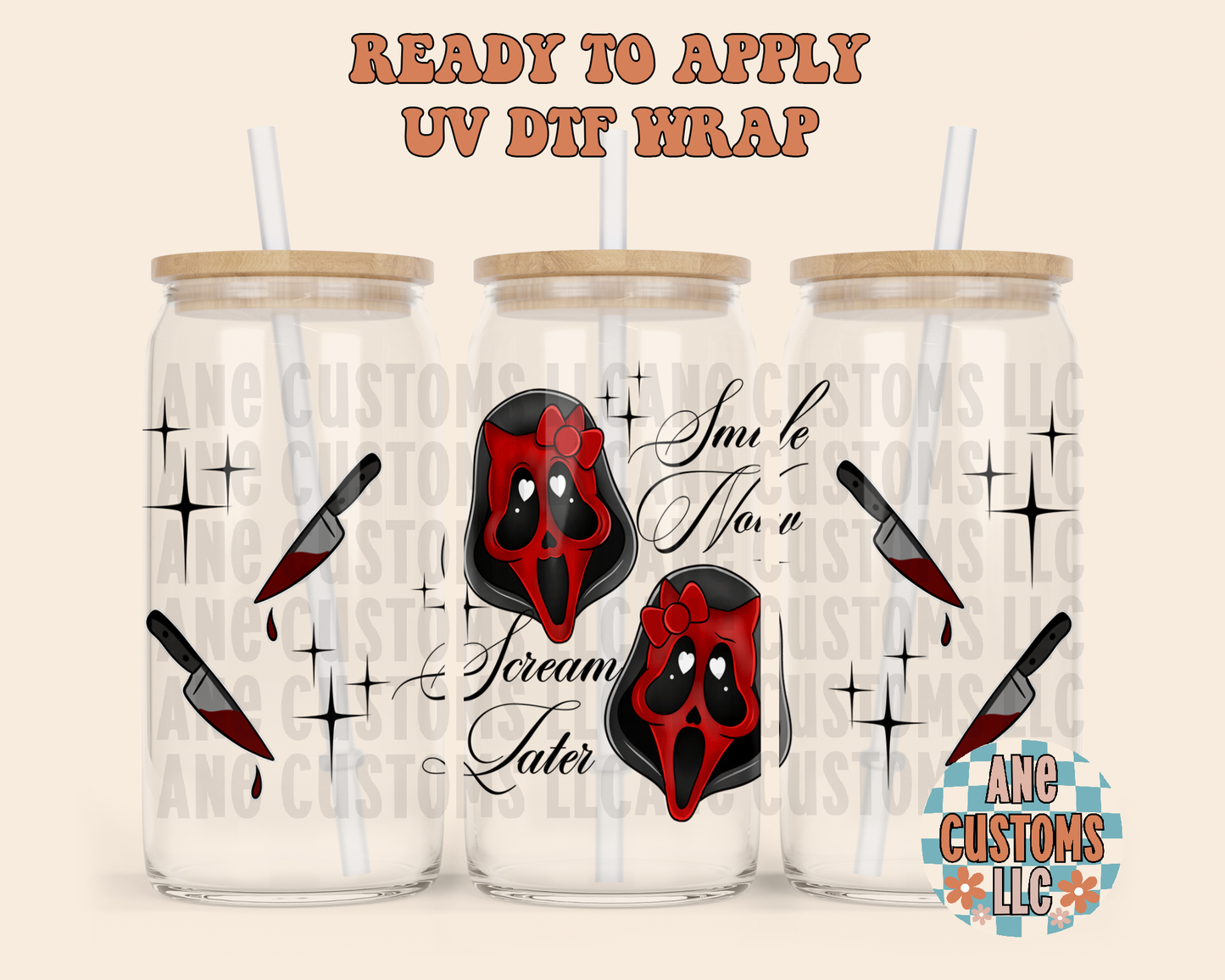 Smile now scream later UVDTF WRAP