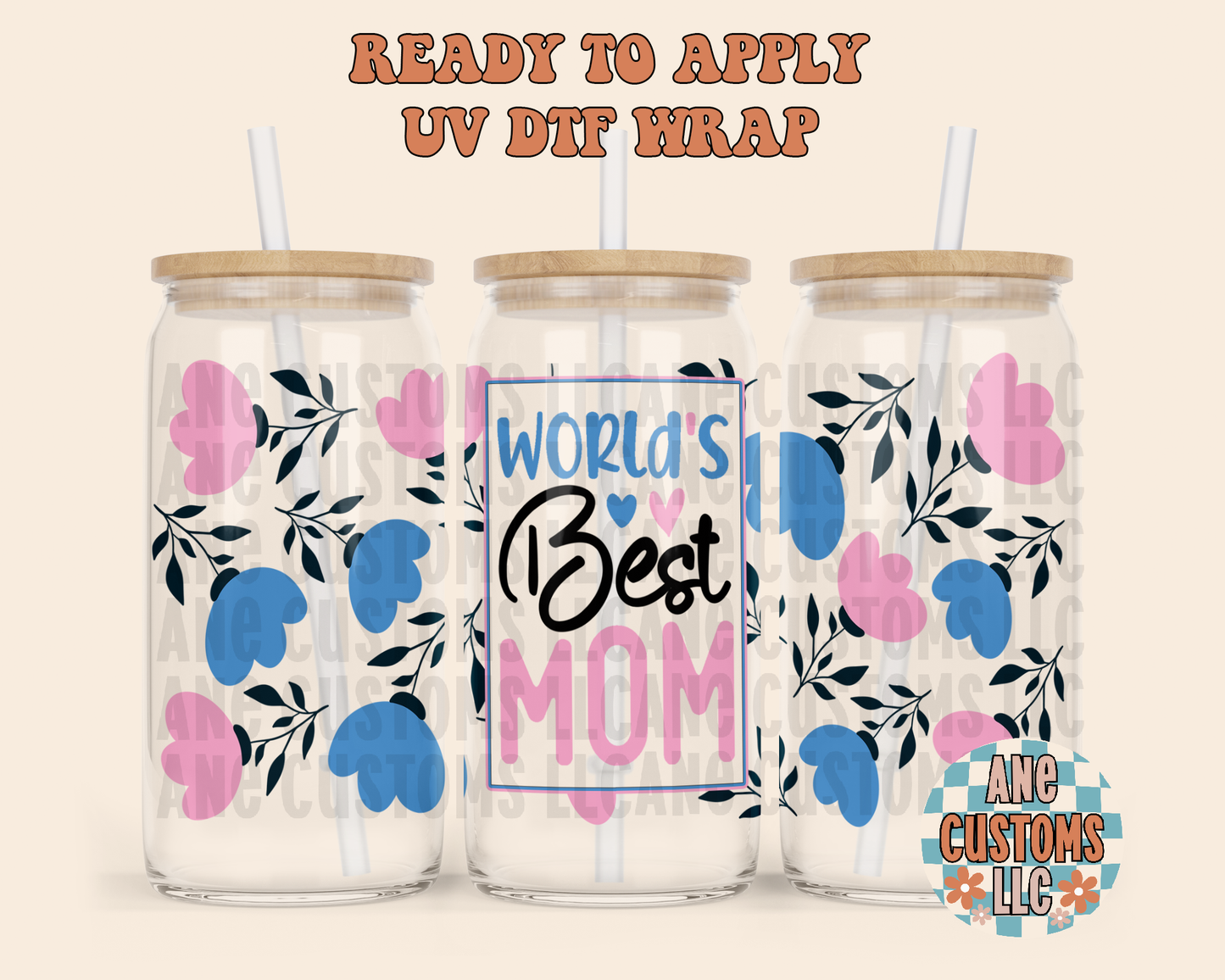 Worlds best mom UVDTF WRAP