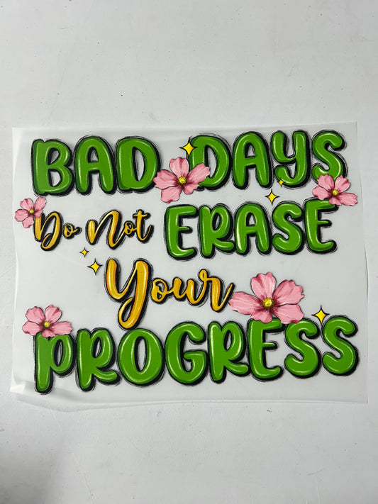 Bad days don’t erase your progress