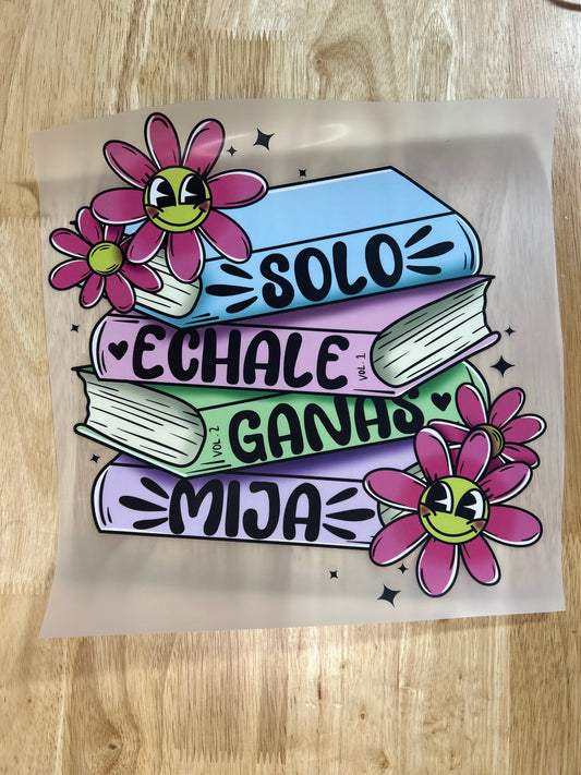 Solo échale ganas mija