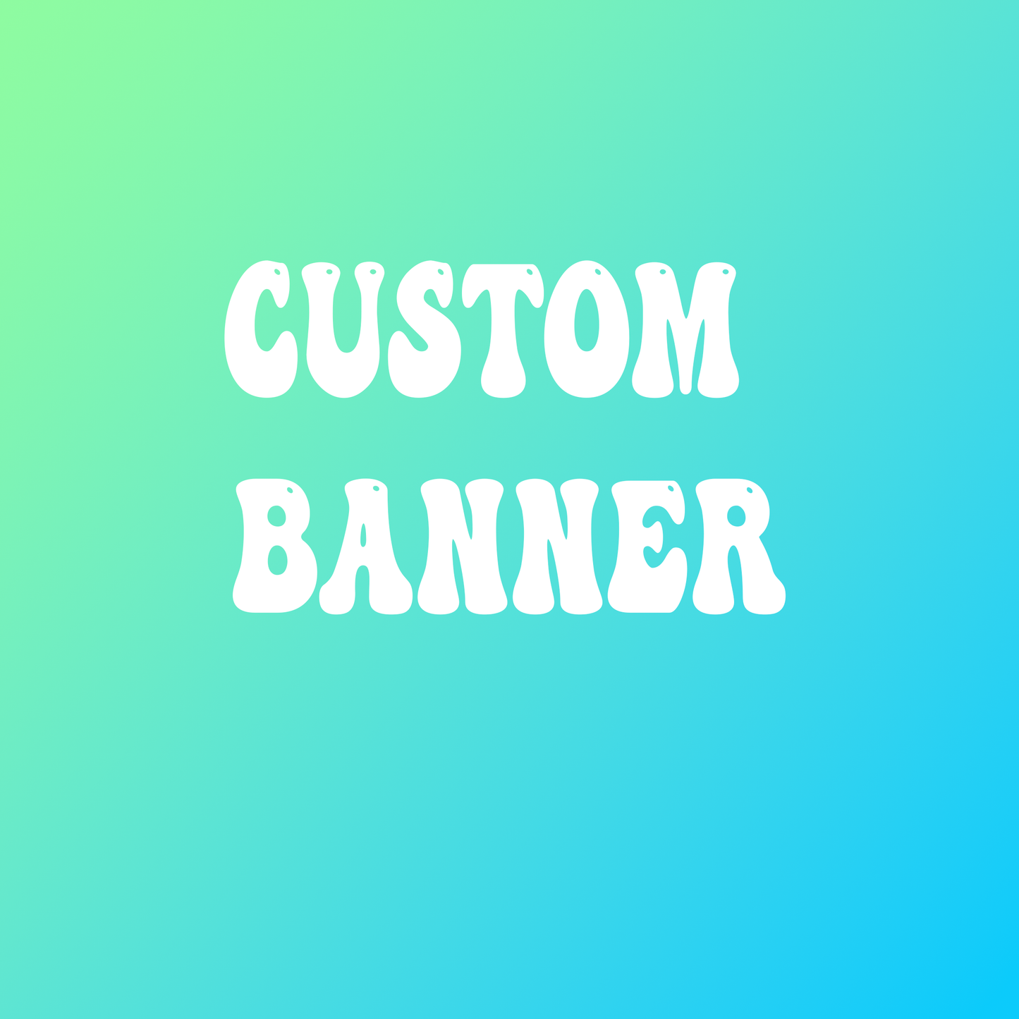 CUSTOM BANNER