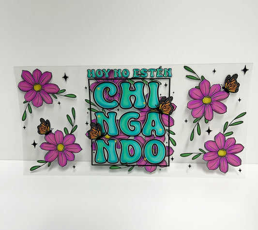 Hoy no estén chingando UVDTF WRAP