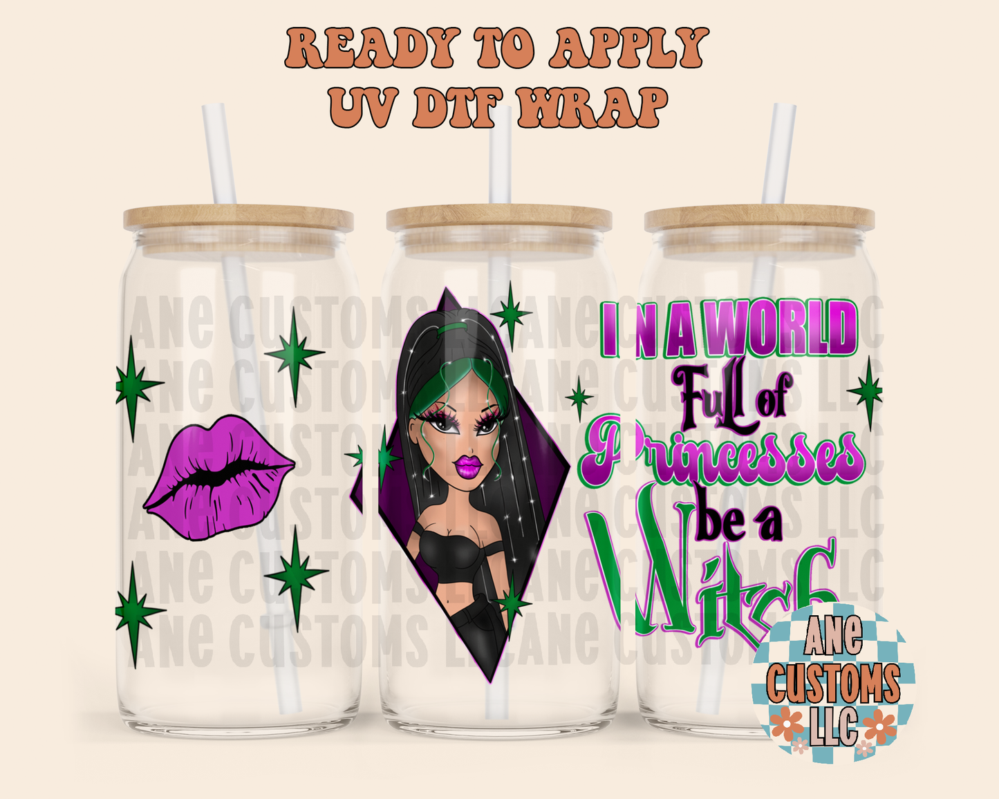 In a world full of princess UVDTF WRAP