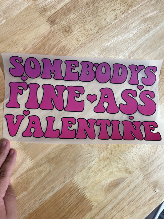 somebody's fine ass valentine