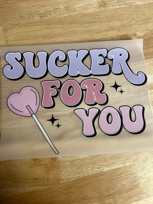 sucker for you