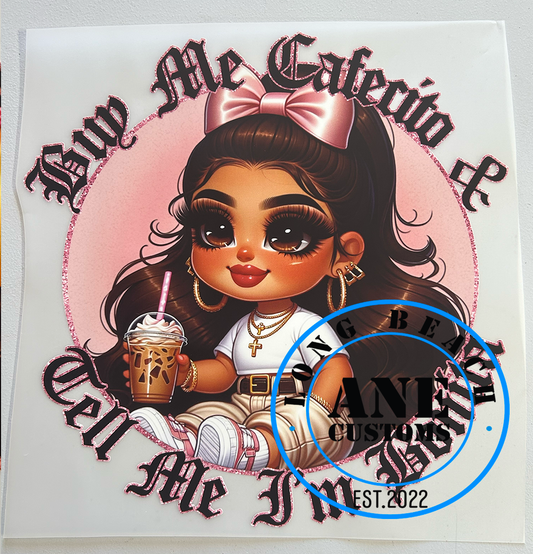 buy me cofecito and tell me im bonita